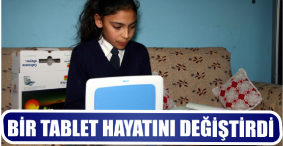 BİR TABLET HAYATINI DEĞİŞTİRDİ