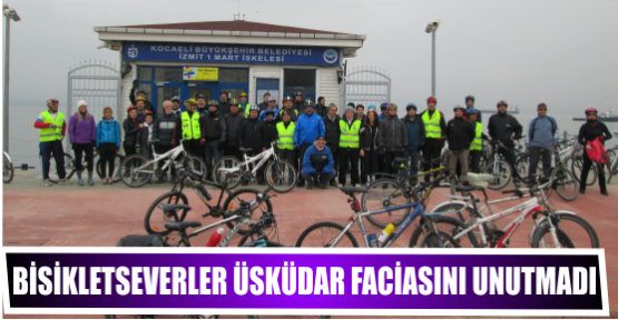 BİSİKLETSEVERLER ÜSKÜDAR FACİASINI UNUTMADI