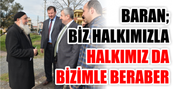 Biz Halkımızla, Halkımız da BizimleBeraber