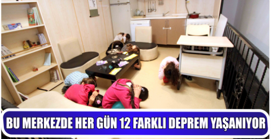 BU MERKEZDE HER GÜN 12 FARKLI DEPREM YAŞANIYOR