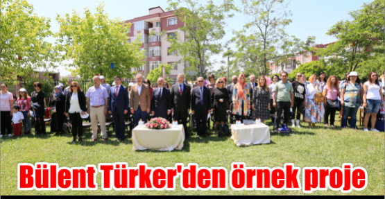 Bülent Türker’den örnek proje