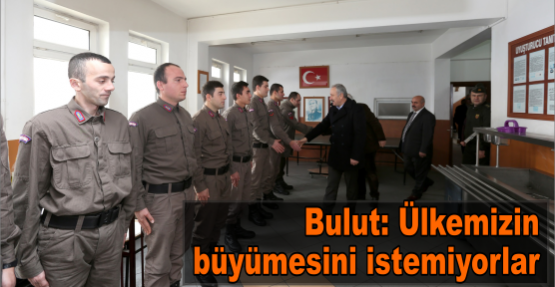 Bulut: Ülkemizin büyümesini istemiyorlar