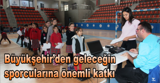 Büyükşehir’den geleceğin sporcularına önemli katkı