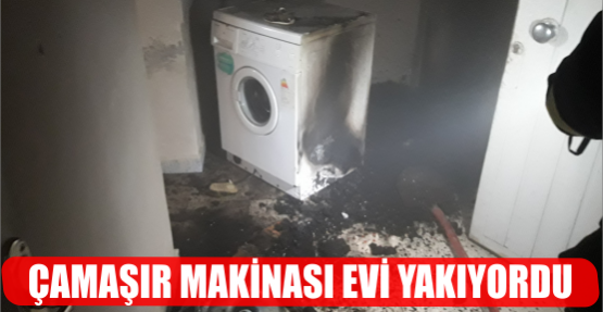 Çamaşır Makinası Evi Yakıyordu