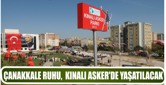 ÇANAKKALE RUHU,  KINALI ASKER’DE YAŞATILACAK