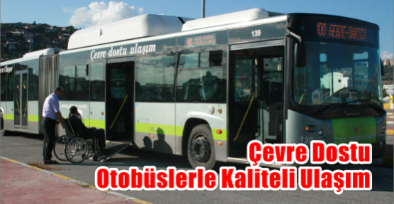 Çevre dostu otobüslerle kaliteli ulaşım