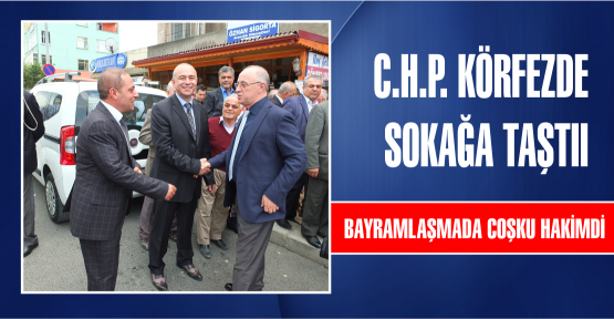  CHP SOKAKTA BAYRAMLAŞTI