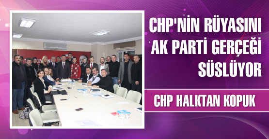 ‘CHP’nin rüyasını AK Parti gerçeği süslüyor’