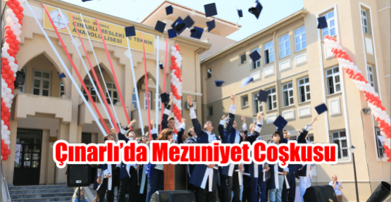  Çınarlı’da mezuniyet coşkusu