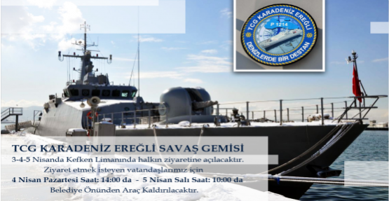 DENİZ YILDIZI GEMİSİ KEFKEN LİMANINDA HALKIN ZİYARETİNE AÇILIYOR