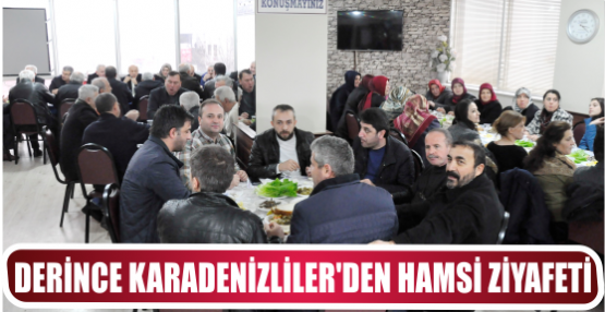 DERİNCE KARADENİZLİLER’DEN HAMSİ ZİYAFETİ