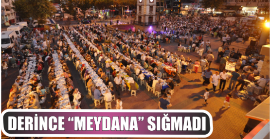 Derince “meydana” sığmadı
