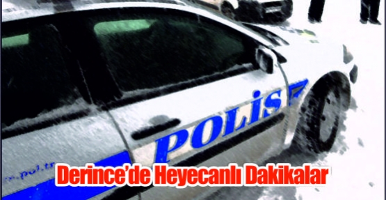  Derince’de Heyecanlı Dakikalar