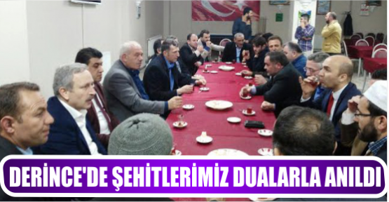 DERİNCE’DE ŞEHİTLERİMİZ DUALARLA ANILDI