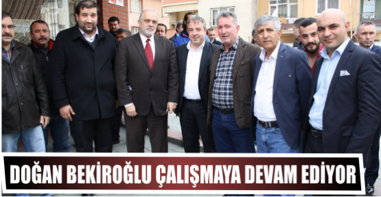 Doğan Bekiroğlu çalışmaya Devam ediyor