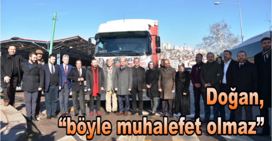 DOĞAN, BÖYLE MUHALEFET OLMAZ