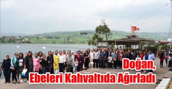 DOĞAN, EBELERİ KAHVALTIDA AĞIRLADI