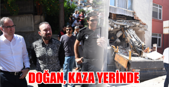 DOĞAN, KAZA YERİNDE