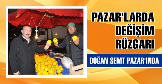 DOĞAN, SEMT PAZARINDA