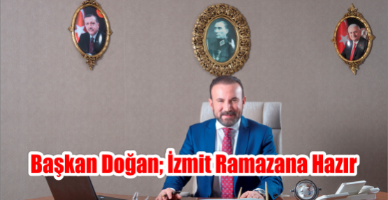  DOĞAN’DAN, RAMAZAN MESAJI
