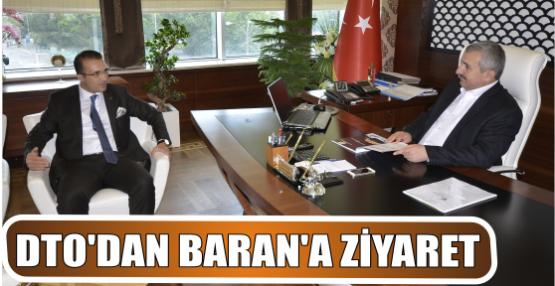 DTO'dan Baran'a Ziyaret