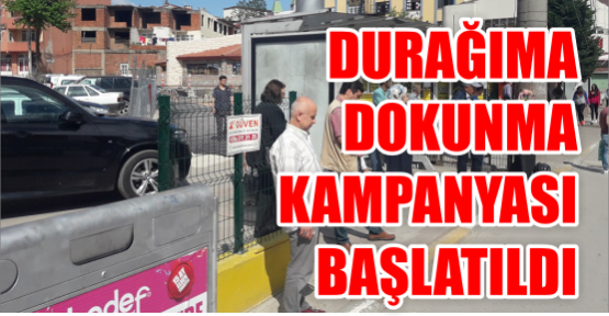  Durağıma dokunma kampanyası