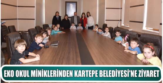 EKO OKUL MİNİKLERİNDEN KARTEPE BELEDİYESİ’NE ZİYARET