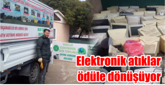 Elektronik atıklar  ödüle dönüşüyor