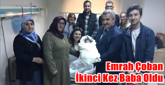  Emrah Çoban ikinci kez baba oldu