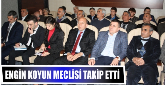 Engin Koyun meclisi takip  Etti