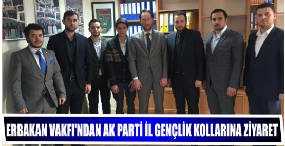 Erbakan Vakfı’ndan Ak Parti İl Gençlik Kollarına Ziyaret