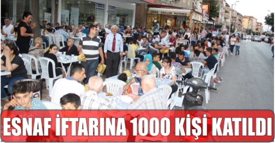 ESNAF İFTARINA 1000 KİŞİ KATILDI