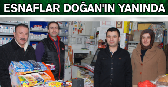 ESNAFLAR DOĞAN’IN YANINDA