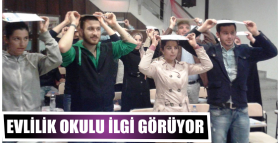 EVLİLİK OKULU İLGİ GÖRÜYOR