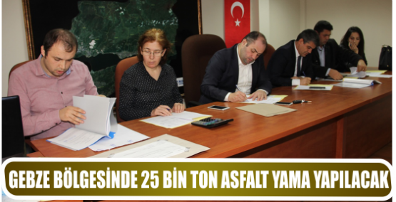 GEBZE BÖLGESİNDE 25 BİN TON ASFALT YAMA YAPILACAK
