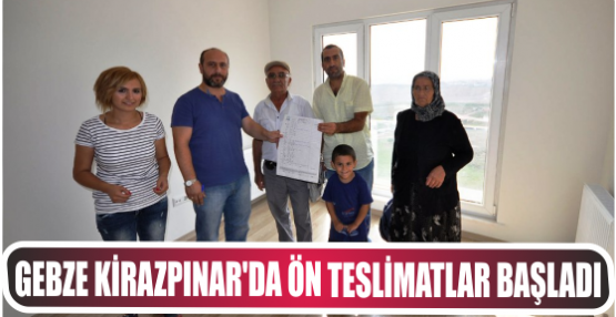 Gebze Kirazpınar’da ön teslimatlar başladı