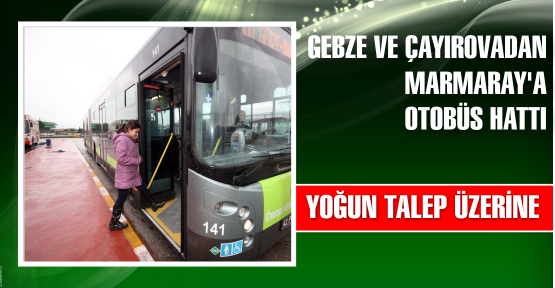  Gebze ve Çayırova’dan Marmaray’a hat