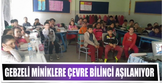 Gebzeli miniklere çevre bilinci aşılanıyor