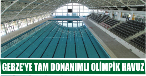 GEBZE’YE TAM DONANIMLI OLİMPİK HAVUZ