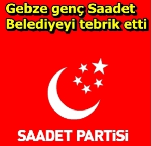  Genç Saadet belediyeyi tebrik etti