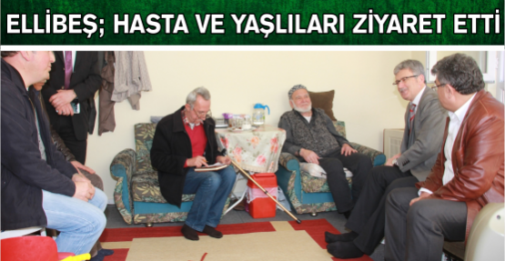 Gölcük Belediye Başkanı Mehmet Ellibeş  Halıdere de Hasta ve Yaşlı vatandaşları ziyaret etti