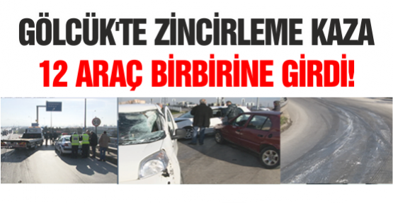 Gölcük'te zincirleme kaza!