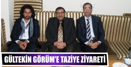 Gültekin Görüm’e taziye ziyareti