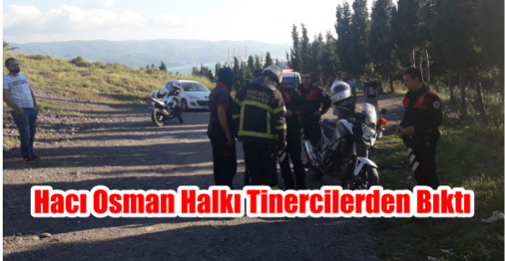  Hacı Osman Halkı Tinercilerden Bıktı