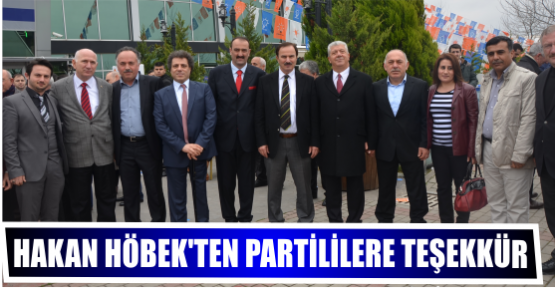 Hakan Höbek'ten partililere teşekkür