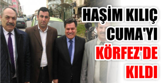 Haşim Kılıç, Cuma'yı Körfez'de kıldı