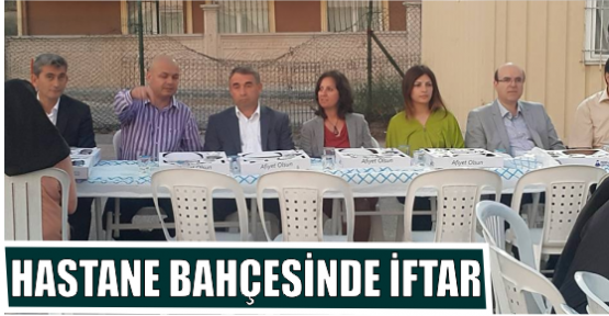 HASTANE BAHÇESİNDE İFTAR