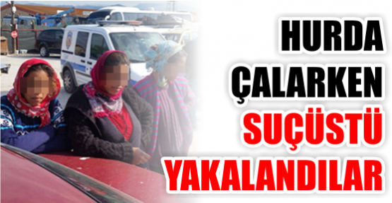 Hurda çalarken suçüstü yakalandılar