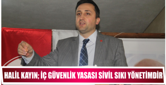 İç Güvenlik Yasası Sivil Sıkı Yönetimdir