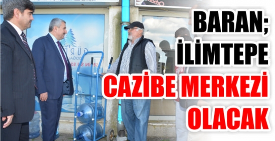 İlimtepe Cazibe Merkezi Olacak